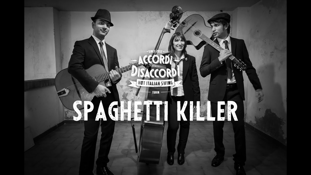 Accordi Disaccordi - Spaghetti Killer