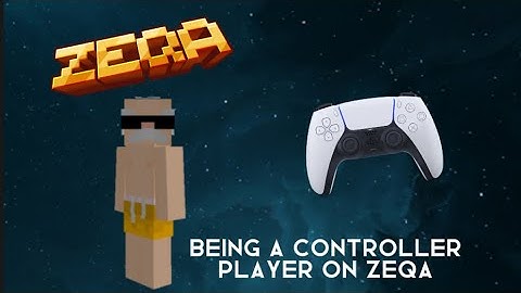 Being A Controller Player on Zeqa…