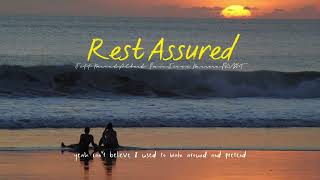 [lyrics] Rest Assured - Jeff Bernat,Albert Posis,Jesse Barrera,PRVDNT