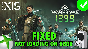 Fix Warframe Not Loading/Stuck on Loading Screen On Xbox (Series X|S)