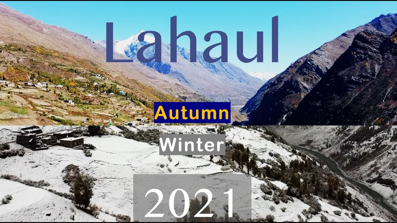Lahaul, Himachal - Autumn to Winter 2021 | Khangsar | Drone Shots