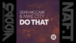SEAN McCABE & MIKE CITY  do that Sean (McCabe main vocal mix)