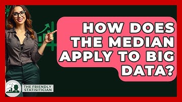 How Does The Median Apply To Big Data? - The Friendly Statistician