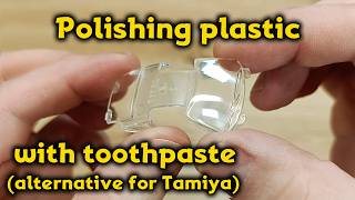 How to polish plastic with toothpaste and sandpaper, cheap alternative for paste