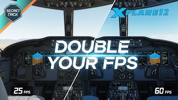 X-Plane 12 Secret Trick: Double Your FPS with Smooth Motion