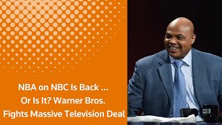NBA on NBC Is Back ... Or Is It? Warner Bros. Fights Massive Television Deal