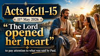 Today’s First Reading | Acts 16:11-15 | The Lord Opened Her Heart | Catholic Daily Reading