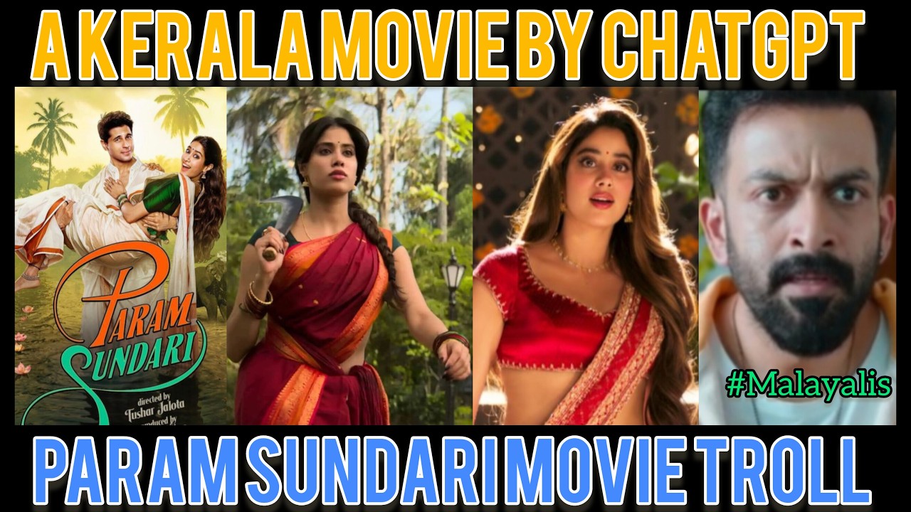 A Kerala movie by chatgpt 😂| Param Sundari Movie Malayalam Troll | Troll Editz