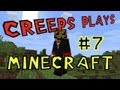 [CMP Plays] Minecraft- #7