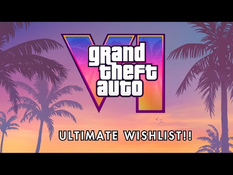 🌴🔥GTA 6 ULTIMATE Wishlist!! (50 THINGS We Want To See!!)