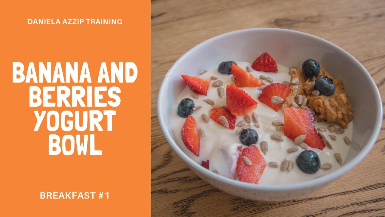Banana and berries yogurt bowl (Breakfast #1) | Low carb breakfast