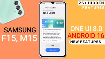 Samsung M15,F15 One UI 8.0 Update : Top 20 New Features | Android 16 New Update
