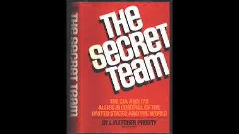 L. Fletcher Prouty on The Secret Team - Part 1.mp4