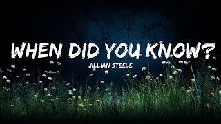 Jillian Steele - When Did You Know? (Lyrics)  | Lyrics Harmony