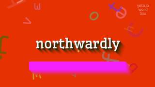 How to say northwardly! (High Quality Voices)