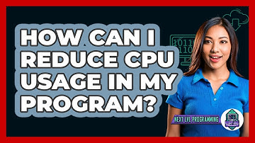 How Can I Reduce CPU Usage In My Program? - Next LVL Programming