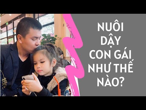 Video: Cách Nuôi Dạy Con Gái Riêng