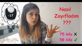 NASIL ZAYIFLADIM | 75 Kilodan 58 Kiloya |  Kişisel Deneyim