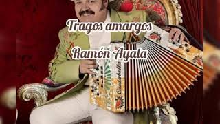 Tragos amargos - Ramón Ayala [LETRA]