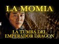 25 Curiosidades de &quot;LA MOMIA: La Tumba del Emperador Dragon&quot; - (2008)