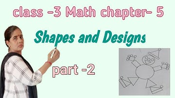 class 3 maths lesson- 5 part- 2,shapes and design