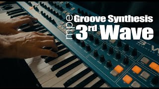 Groove Synthesis | 3rd Wave | MPE