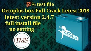 Octopus/Octoplus Latest Crack 2.4.7 Full Install File New 2018