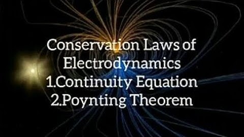 ED8: Conservation laws of electrodynamics. Poyntings Theorem - Part 1