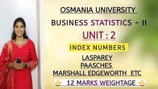 BUSINESS STATISTICS 2 || INDEX NUMBERS || EXPLAINATION || UNIT - 2 || O.U || @shivanipallela