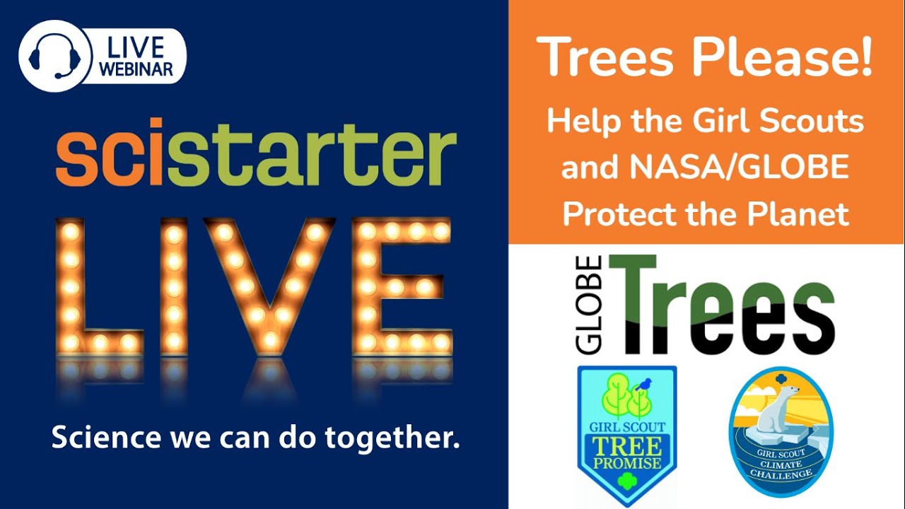 scistarter-live-7-trees-please-help-the-girl-scouts-and-nasa-globe