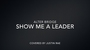 Alter Bridge - Show Me A Leader (SOLO PT 1)