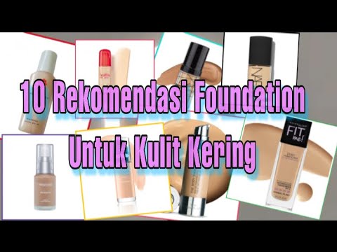 10 Rekomendasi Foundation Untuk Kulit Kering Beserta Harga Youtube