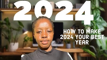 Level Up Your Life: How to Make 2024 The Best Year of Your Life
