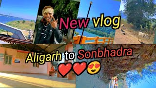 Aligarh To Sonbhadra Tour My New Vlog Video Anshurajvlogs