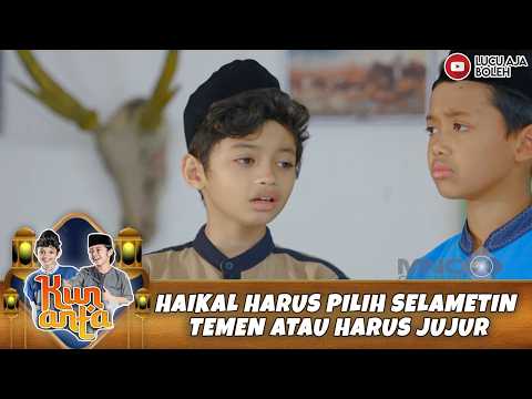 PILIHAN YANG SULIT! HAIKAL HARUS PILIH SELAMETIN TEMEN ATAU HARUS JUJUR | KUN ANTA MENDADAK SANTRI71