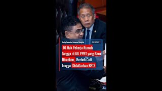 10 Hak Pekerja Rumah Tangga di UU PPRT yang Baru Disahkan, Berhak Cuti hingga dapat BPJS #short