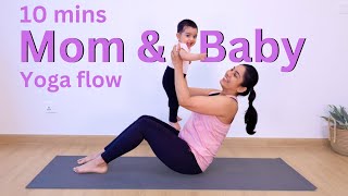 Mom & Baby Yoga Flow | 10 Mins Fun Postpartum Yoga Practice with Baby | Postpartum Fitness