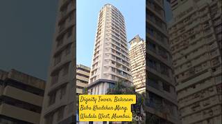 Dignity Tower, Balaram Babu Khedekar Marg, Wadala West, Mumbai.