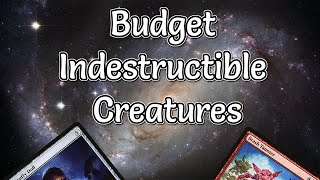 Powerful Budget Indestructible Creatures