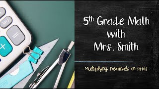 Multiplying Decimals using grids