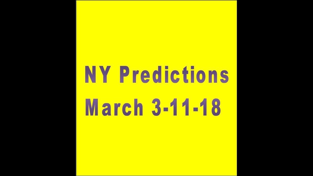 Pick 3 Predictions - March 11, 2018 - March 18, 2018- New York