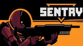 SENTRY | Demo | Early Access | GamePlay PC