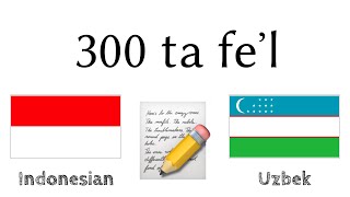 300 ta feʼl + Oʻqish va tinglash: - Indoneziyacha + Oʻzbekcha