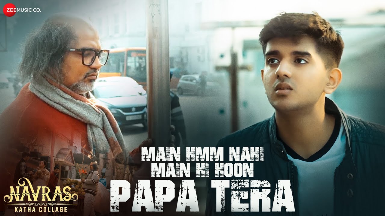 Main Hmm Nahi Main Hi Hoon Papa Tera | Navras | Praveen Hingonia, Sheeba Chadha | Munawwar Ali
