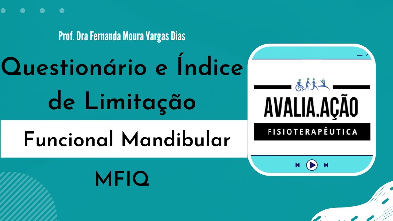 Questionário e Índice de Limitação Funcional Mandibular - Escala MFIQ ...