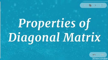 Properties of Diagonal Matrix | Linear Algebra © Tanmay Paul