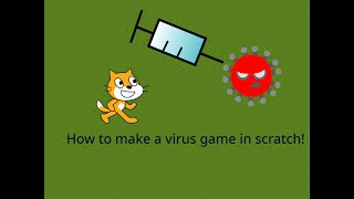 Information How to make a virus game in scratch 3.0! Update