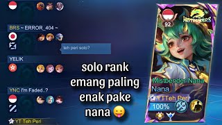 INI KAN YANG KALIAN MAU🙂 SOLO RANK PAKE NANA!!