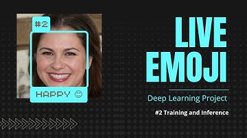 Live Emoji | #2 Training and Inference | deep learning | ml project python