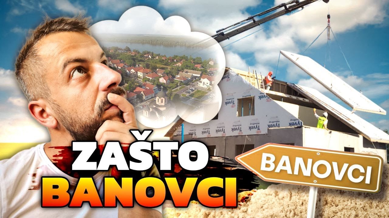 Zašto BANOVCI - Zašto smo tu kupili plac